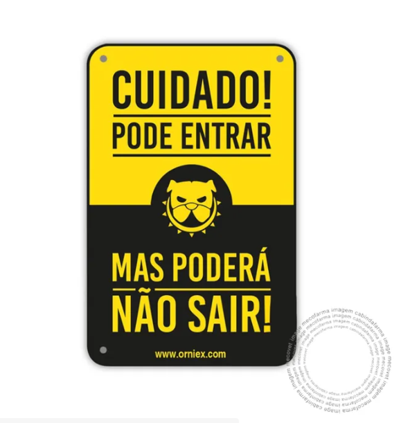 VET PLACA PVC CUIDADO PODE ENTRAR MAS NAO SAIR 24x15,5CM