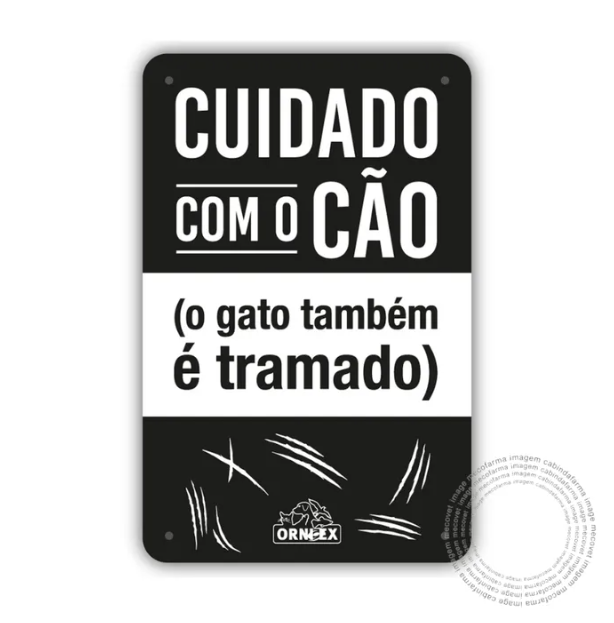 VET PLACA PVC CUIDADO COM CAO (GATO TB TRAMADO) 24x15,5CM